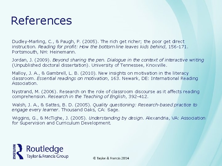 References Dudley-Marling, C. , & Paugh, P. (2005). The rich get richer; the poor