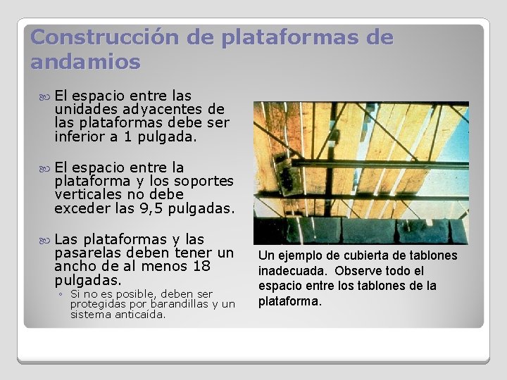 Construcción de plataformas de andamios El espacio entre las unidades adyacentes de las plataformas