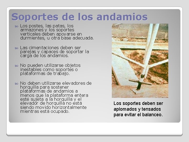 Soportes de los andamios Los postes, las patas, los armazones y los soportes verticales