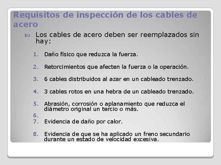 Requisitos de inspección de los cables de acero Los cables de acero deben ser
