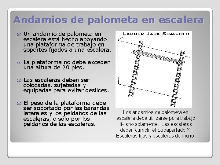 Andamios de palometa en escalera Un andamio de palometa en escalera está hecho apoyando