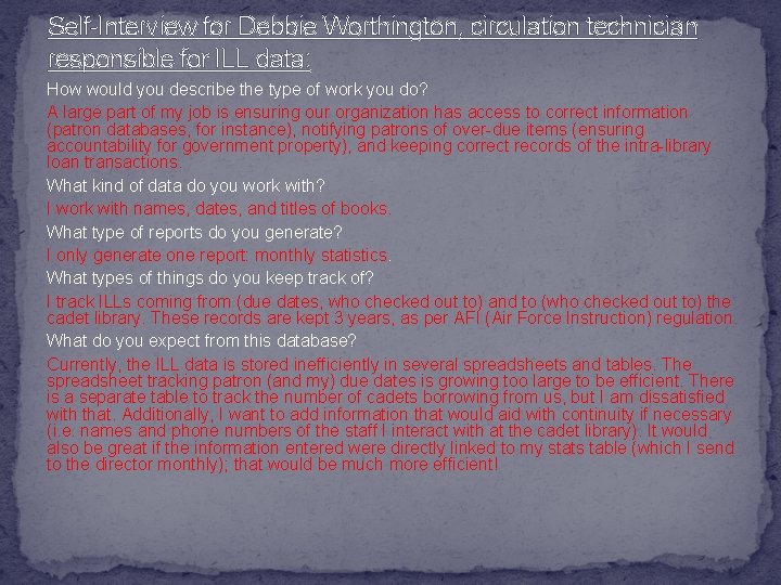 Self-Interview for Debbie Worthington, circulation technician responsible for ILL data: How would you describe