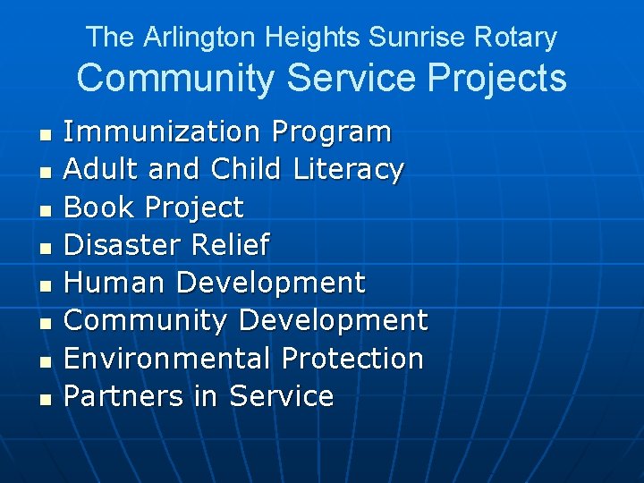 The Arlington Heights Sunrise Rotary Community Service Projects n n n n Immunization Program
