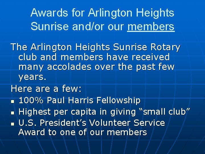 Awards for Arlington Heights Sunrise and/or our members The Arlington Heights Sunrise Rotary club