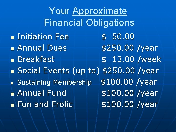 Your Approximate Financial Obligations n n n n Initiation Fee $ 50. 00 Annual