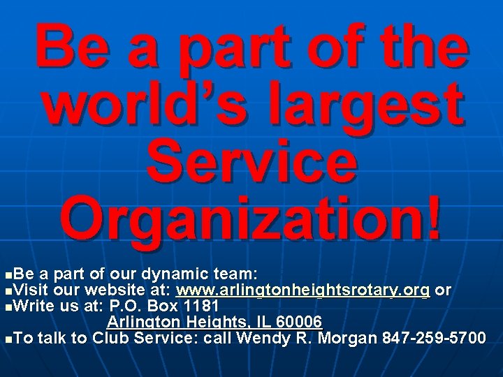 Be a part of the world’s largest Service Organization! Be a part of our