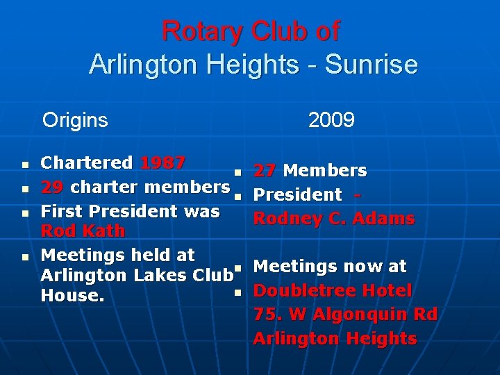 Rotary Club of Arlington Heights - Sunrise Origins n n Chartered 1987 n 29