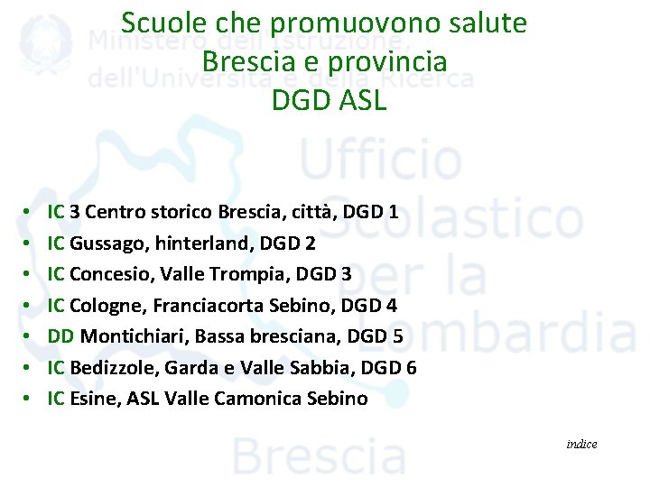 Scuole che promuovono salute Brescia e provincia DGD ASL • • IC 3 Centro