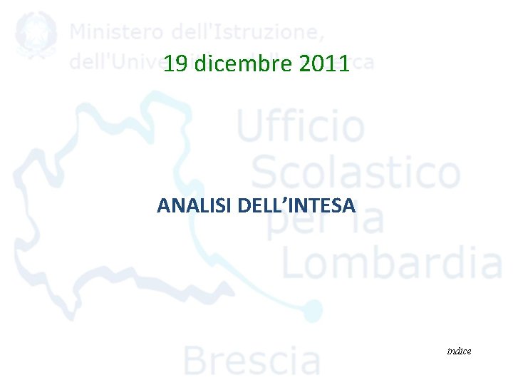 19 dicembre 2011 ANALISI DELL’INTESA indice 