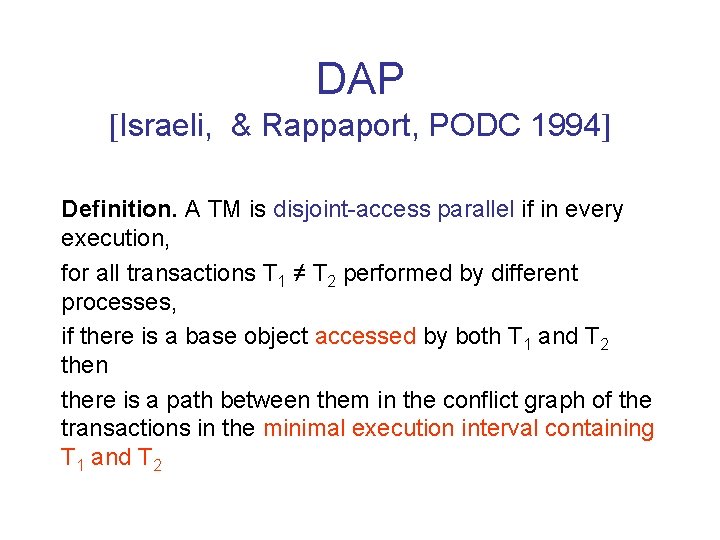 DAP Israeli, & Rappaport, PODC 1994 Definition. A TM is disjoint-access parallel if in