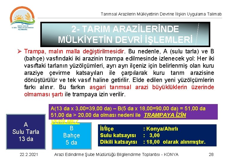 Tarımsal Arazilerin Mülkiyetinin Devrine İlişkin Uygulama Talimatı 2 - TARIM ARAZİLERİNDE MÜLKİYETİN DEVRİ İŞLEMLERİ