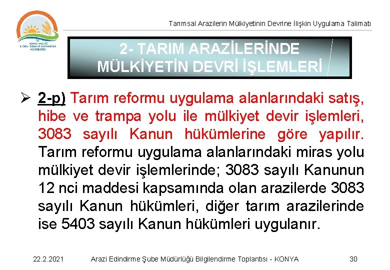 Tarımsal Arazilerin Mülkiyetinin Devrine İlişkin Uygulama Talimatı 2 - TARIM ARAZİLERİNDE MÜLKİYETİN DEVRİ İŞLEMLERİ