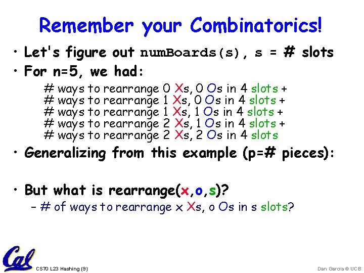 Remember your Combinatorics! • Let's figure out num. Boards(s), s = # slots •