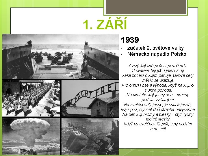 1. ZÁŘÍ 1939 - začátek 2. světové války - Německo napadlo Polsko Svatý Jiljí