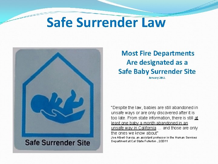 Safe Surrender Law Most Fire Departments Are designated as a Safe Baby Surrender Site