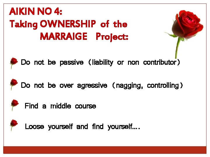 AIKIN NO 4: Taking OWNERSHIP of the MARRAIGE Project: Do not be passive (liability