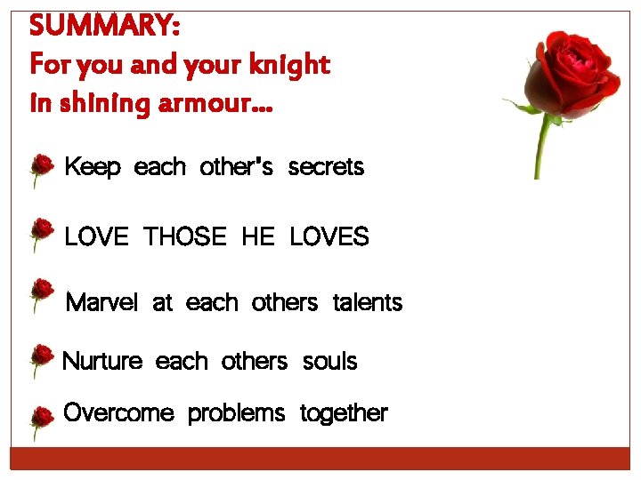SUMMARY: For you and your knight in shining armour… Keep each other’s secrets LOVE