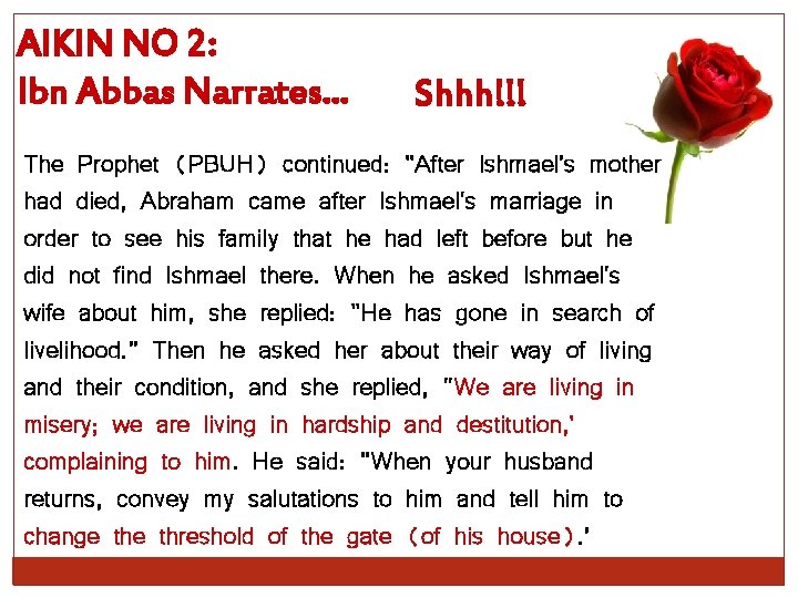 AIKIN NO 2: Ibn Abbas Narrates… Shhh!!! The Prophet (PBUH) continued: "After Ishmael's mother