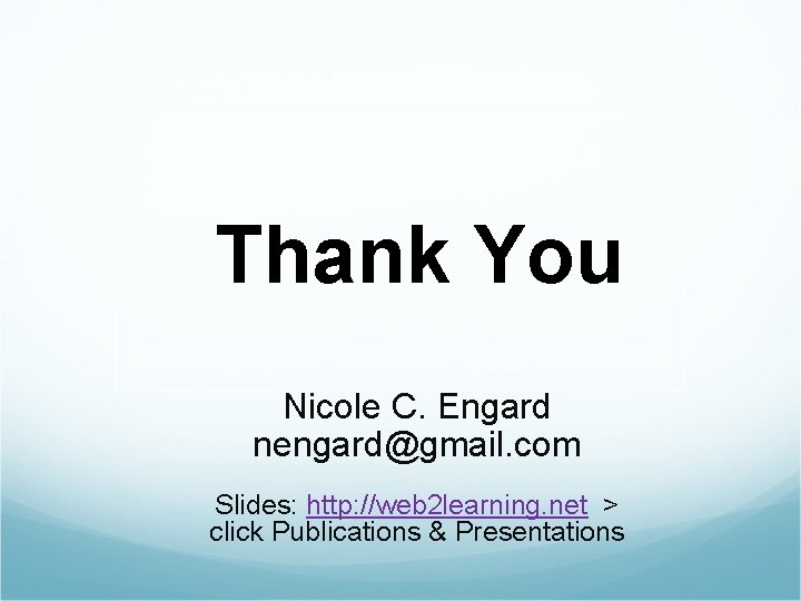 Thank You Nicole C. Engard nengard@gmail. com Slides: http: //web 2 learning. net >