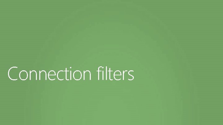 Connection filters 