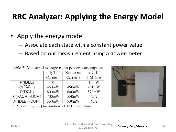 RRC Analyzer: Applying the Energy Model • Apply the energy model – Associate each