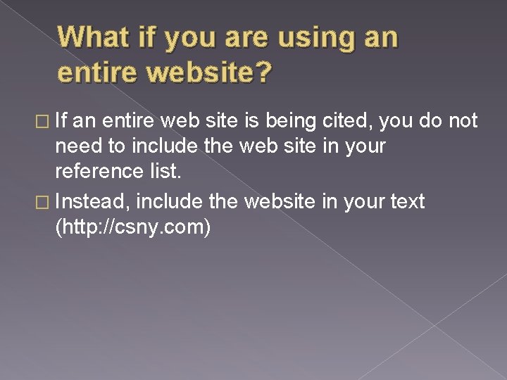 What if you are using an entire website? � If an entire web site