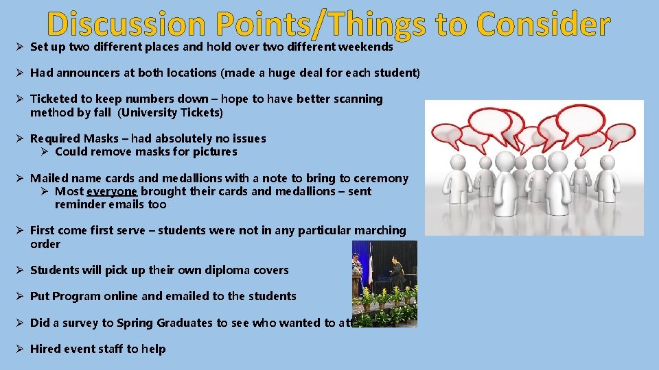 Discussion Points/Things to Consider Ø Set up two different places and hold over two