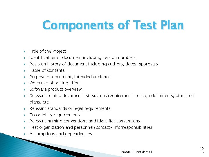 Components of Test Plan Title of the Project Identification of document including version numbers