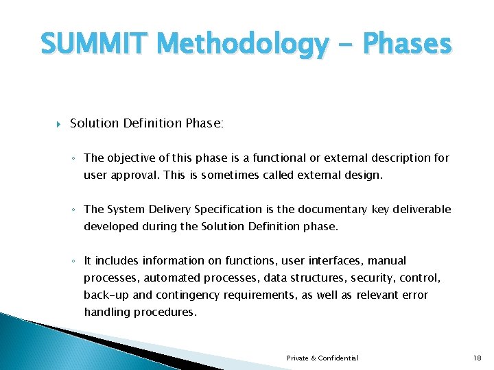 SUMMIT Methodology - Phases Solution Definition Phase: ◦ The objective of this phase is