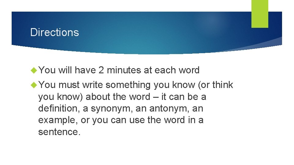 Directions You will have 2 minutes at each word You must write something you