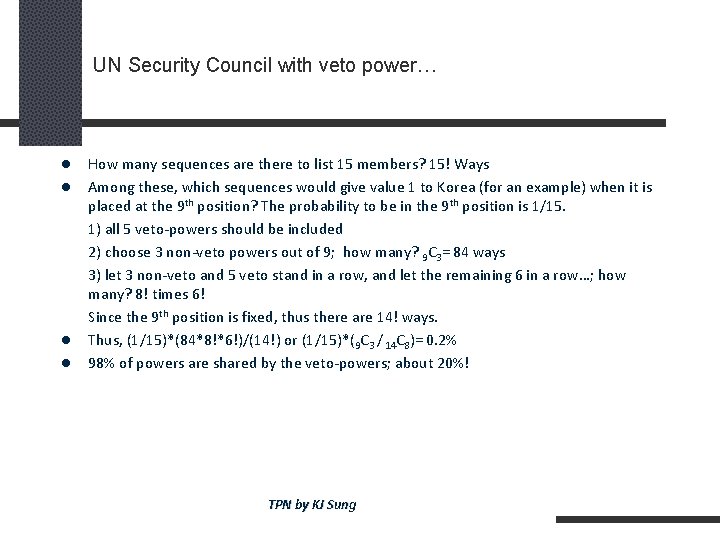 UN Security Council with veto power… l l How many sequences are there to
