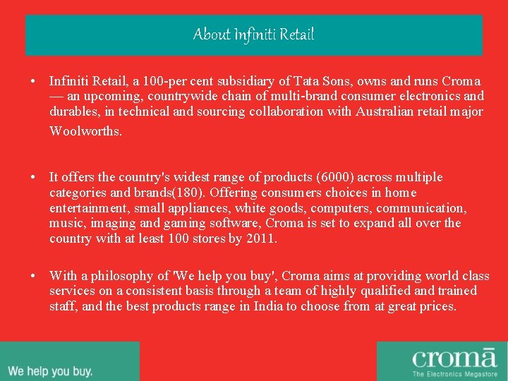 About Infiniti Retail • Infiniti Retail, a 100 -per cent subsidiary of Tata Sons,