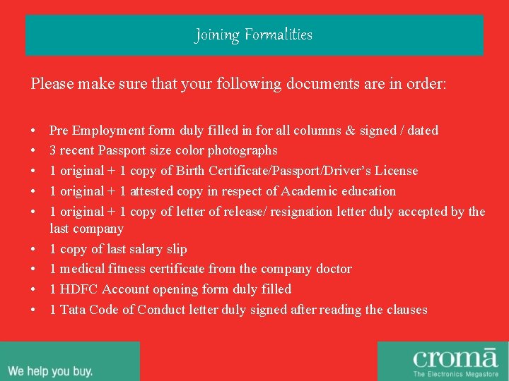 Joining Formalities Please make sure that your following documents are in order: • •