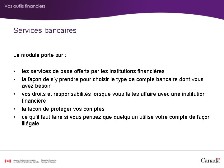 Services bancaires Le module porte sur : • • • les services de base