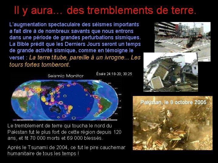 Il y aura… des tremblements de terre. L’augmentation spectaculaire des séismes importants a fait