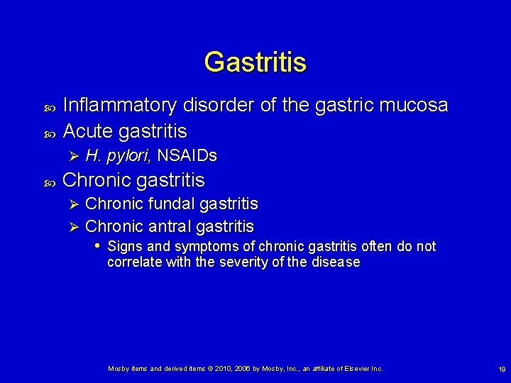 Gastritis Inflammatory disorder of the gastric mucosa Acute gastritis Ø H. pylori, NSAIDs Chronic