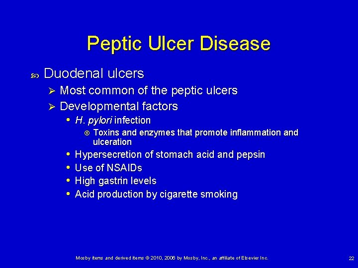 Peptic Ulcer Disease Duodenal ulcers Most common of the peptic ulcers Ø Developmental factors