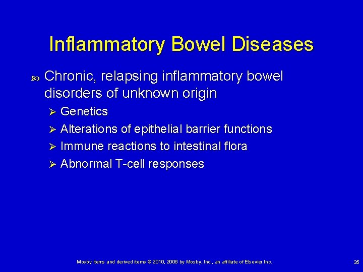 Inflammatory Bowel Diseases Chronic, relapsing inflammatory bowel disorders of unknown origin Genetics Ø Alterations