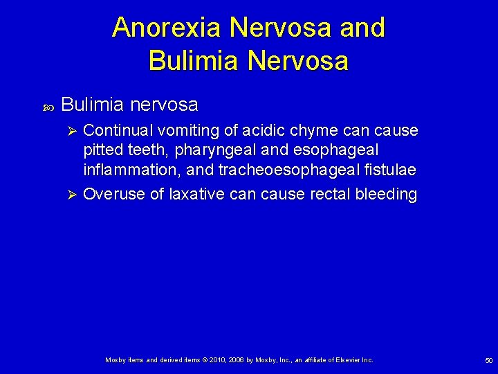 Anorexia Nervosa and Bulimia Nervosa Bulimia nervosa Continual vomiting of acidic chyme can cause