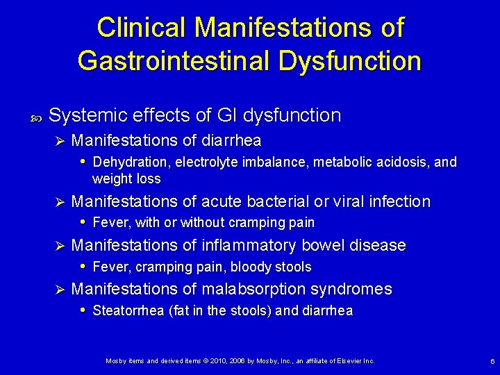 Clinical Manifestations of Gastrointestinal Dysfunction Systemic effects of GI dysfunction Ø Manifestations of diarrhea
