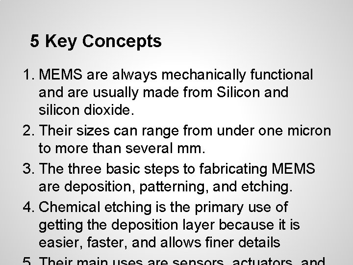 5 Key Concepts 1. MEMS are always mechanically functional and are usually made from