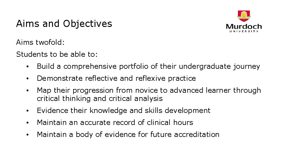 Aims and Objectives Aims twofold: Students to be able to: • Build a comprehensive