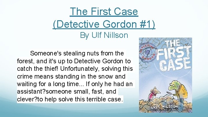 The First Case (Detective Gordon #1) By Ulf Nillson Someone's stealing nuts from the