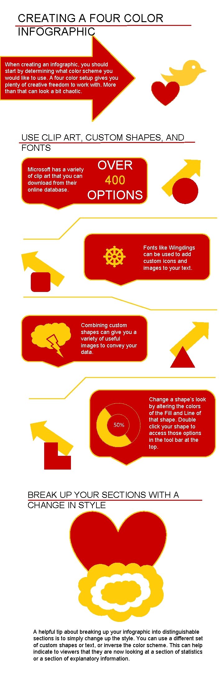 CREATING A FOUR COLOR INFOGRAPHIC When creating an infographic, you should start by determining