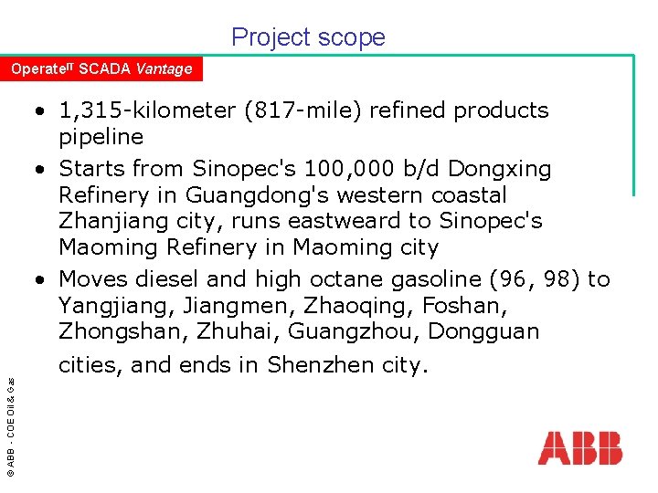 Project scope © ABB - COE Oil & Gas Operate. IT SCADA Vantage •