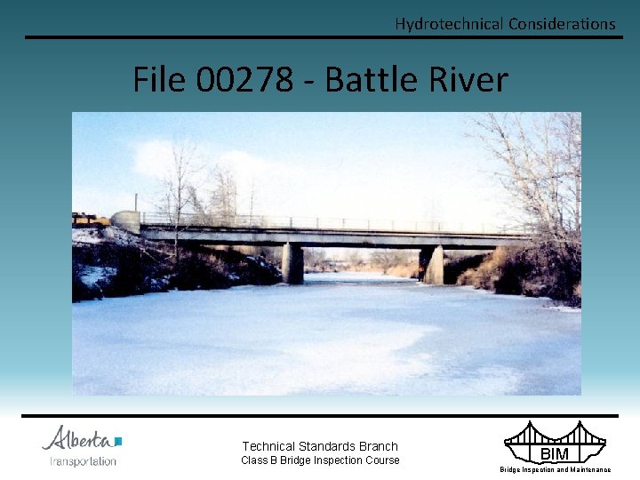 Hydrotechnical Considerations File 00278 - Battle River Technical Standards Branch Class B Bridge Inspection