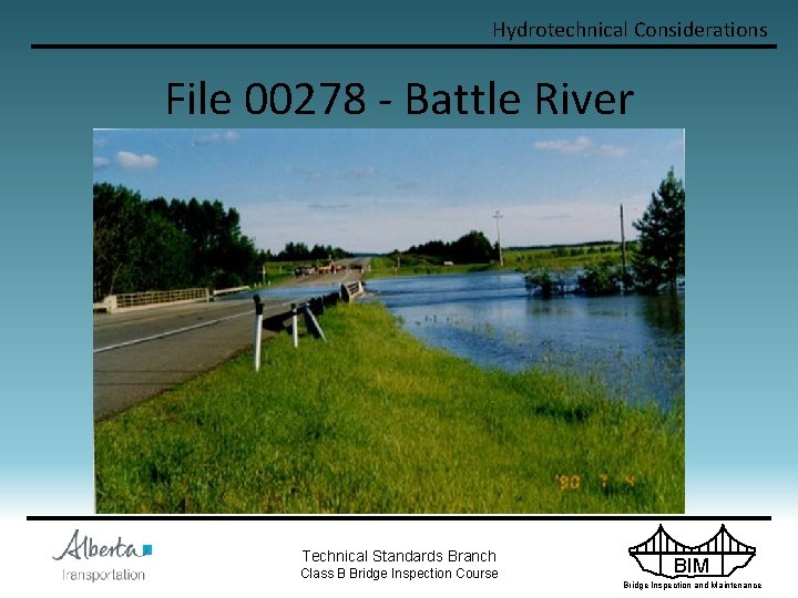 Hydrotechnical Considerations File 00278 - Battle River Technical Standards Branch Class B Bridge Inspection