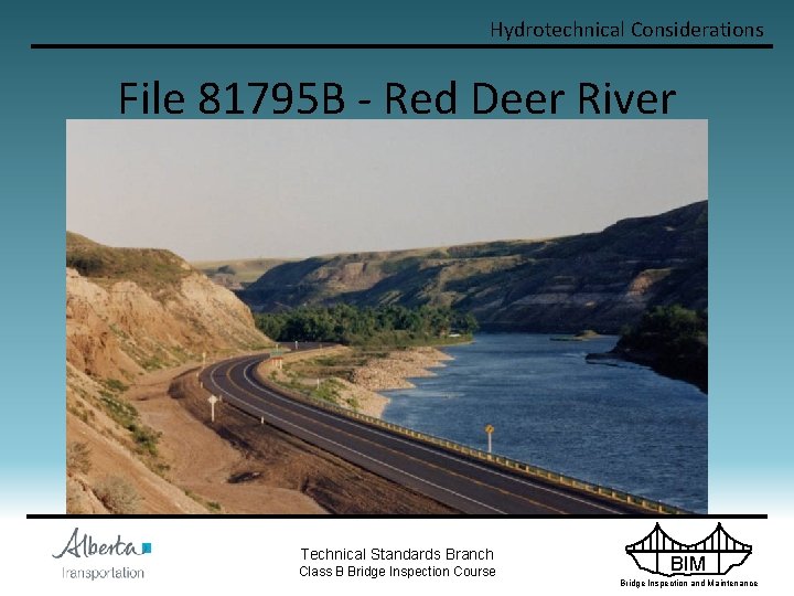 Hydrotechnical Considerations File 81795 B - Red Deer River Technical Standards Branch Class B