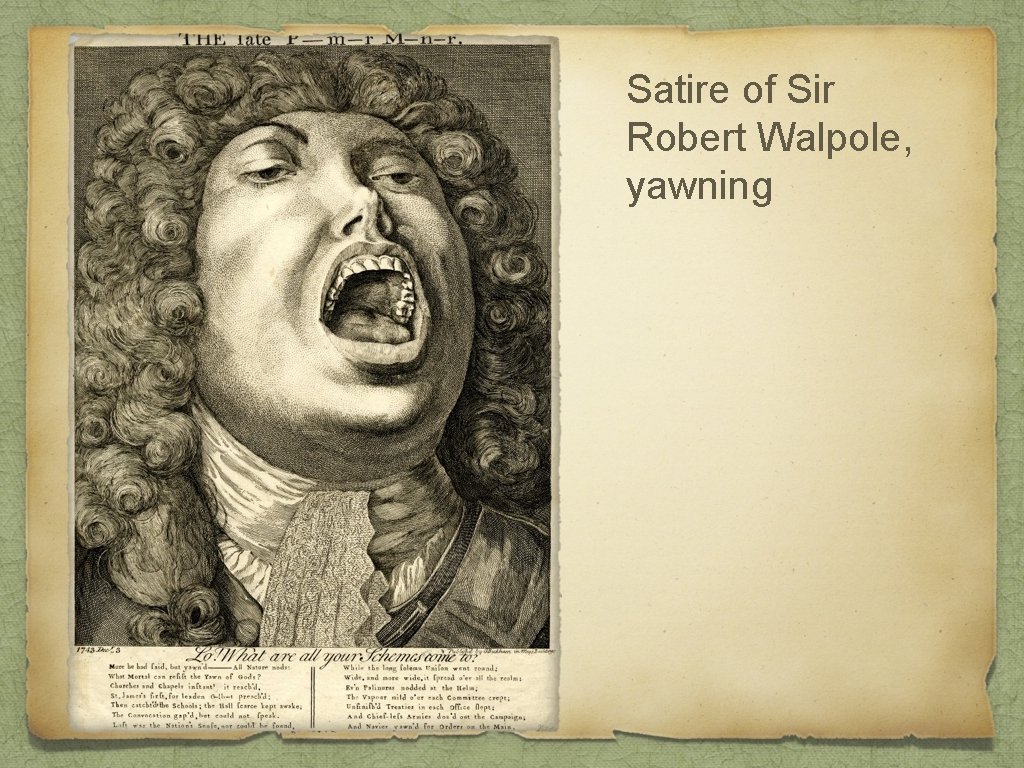 Satire of Sir Robert Walpole, yawning 