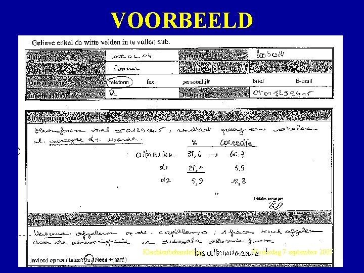 VOORBEELD Labo Nuytinck Klachtenbehandeling Woensdag 7 september 2005 